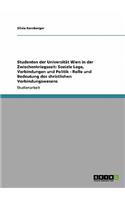 Studenten der Universität Wien in der Zwischenkriegszeit: Soziale Lage, Verbindungen und Politik - Rolle und Bedeutung des christlichen Verbindungswesens(German)