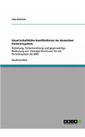 Gesellschaftliche Konfliktlinien im deutschen Parteiensystem: Enstehung, Fortentwicklung und gegenwärtige Bedeutung von Cleavage-Strukturen für das Parteiensystem der BRD(German)