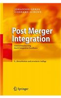 Post Merger Integration: Unternehmenserfolg Durch Integration Excellence