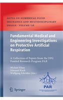 Fundamental Medical and Engineering Investigations on Protective Artificial Respiration