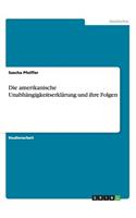 amerikanische Unabhängigkeitserklärung und ihre Folgen