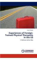 Experiences of Foreign-Trained Physical Therapists in the Us