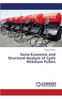 Socio-Economic and Structural Analysis of Cycle Rickshaw Pullers