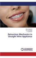 Retraction Mechanics in Straight Wire Appliance