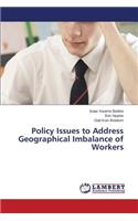Policy Issues to Address Geographical Imbalance of Workers