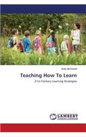 Teaching How To Learn