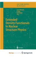 Extended Density Functionals in Nuclear Structure Physics