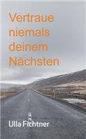 Vertraue niemals deinem Nächsten