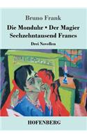 Die Monduhr / Der Magier / Sechzehntausend Francs