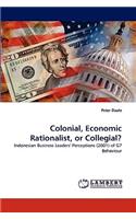 Colonial, Economic Rationalist, or Collegial?