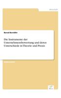 Instrumente der Unternehmensbewertung und deren Unterschiede in Theorie und Praxis