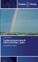 Lebenskunstwerk Christliches Jahr