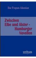 Zwischen Elbe Und Alster - Hamburger Novellen