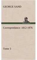 Correspondance, 1812-1876 - Tome 3