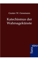 Katechismus der Wahrsagekünste: (German)