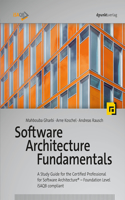 Software Architecture Fundamentals: A Study Guide for the Certified Professional for Software Architecture  Foundation Level  iSAQB compliant