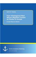 From Intraregional West African Migration toward an Exodus to Europe. A Case Study on Ghana