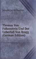 Thomas Von Falkenstein Und Der Ueberfall Von Brugg (German Edition)