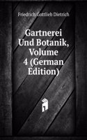 Gartnerei Und Botanik, Volume 4 (German Edition)