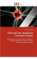 Chirurgie Des Dysplasies Corticales Focales