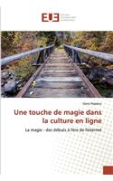 touche de magie dans la culture en ligne