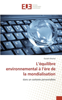 L'équilibre environnemental à l'ère de la mondialisation