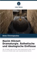 Nazim Hikmet: Dramaturgie. Ästhetische und ideologische Einflüsse