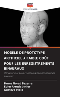 Modèle de Prototype Artificiel À Faible Coût Pour Les Enregistrements Binauraux