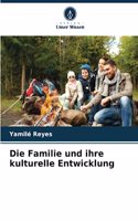 Die Familie und ihre kulturelle Entwicklung