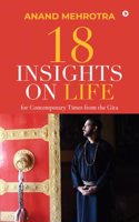 18 INSIGHTS ON LIFE : For Contemporary Times from the Gita