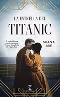 La estrella del Titanic: El escandalo que marco una epoca. Un amor de pelicula