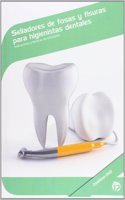 Selladores de fosas y fisuras para higienistas dentales: Indicaciones y tecnicas de colocacion
