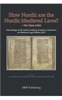 How Nordic are the Nordic Medieval Laws - Ten Years Later