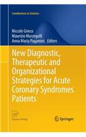 New Diagnostic, Therapeutic and Organizational Strategies for Acute Coronary Syndromes Patients