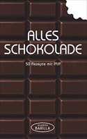 Schokoladen Rezepte: 50 Rezepte mit Pfiff - von Pralinen selber machen uber Schokoladenkuchen bis zum Mousse au Chocolat oder Brownies in einem Schokolaen Kochbuch; alles Schokolade!