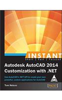 Instant Autodesk AutoCAD 2014 Customization with .NET
