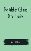 Kitchen Cat and Other Stories