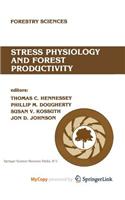 Stress Physiology and Forest Productivity