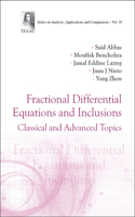 Fractional Differential Equations and Inclusions: Classical and Advanced Topics