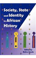 Society, State and Identity in African History