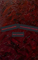 Absurd Incredulity. Inconceivable Calamity