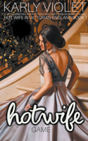 Hot Wife Game - A Victorian England Hotwife Wife Watching Romance Novel