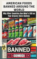 American Foods Banned Around the World