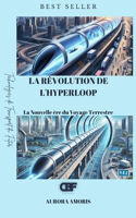 La Révolution de l'Hyperloop: La Nouvelle ère du Voyage Terrestre