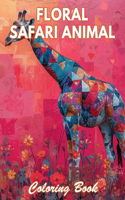 Floral Safari Animal Coloring Book