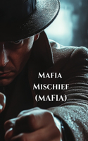 Mafia Mischief (MAFIA)