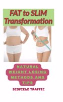 Fat to slim transformation