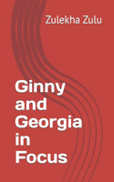 Ginny and Georgia in Focus