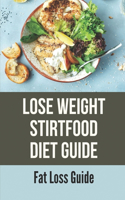 Lose Weight Stirtfood Diet Guide