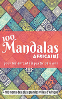 100 Mandalas Africains pour les enfants à partir de 6 ans + 100 noms des plus grandes villes d'Afrique: Format de Poche A5 - 100 coloriages simples - 100 villes les plus peuplées d'Afrique - Indication nombre d'habitant par ville - Noms des pays Africa